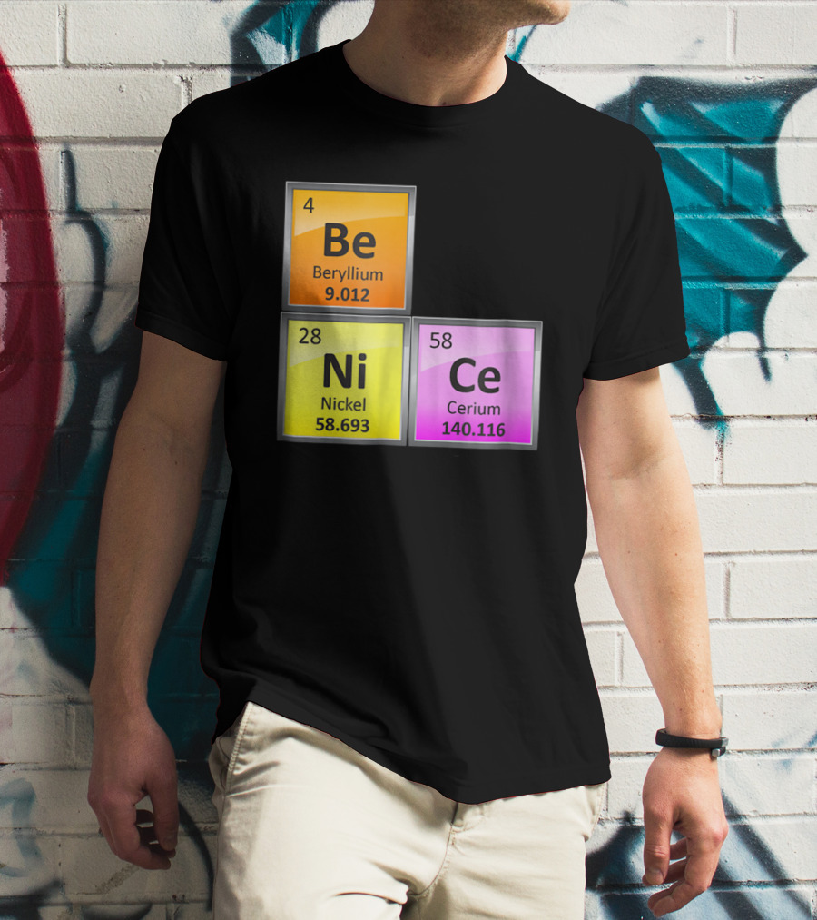 Science Be Ni Ce Periodic Table Elements Beryllium Nickel Cerium T-Shirt