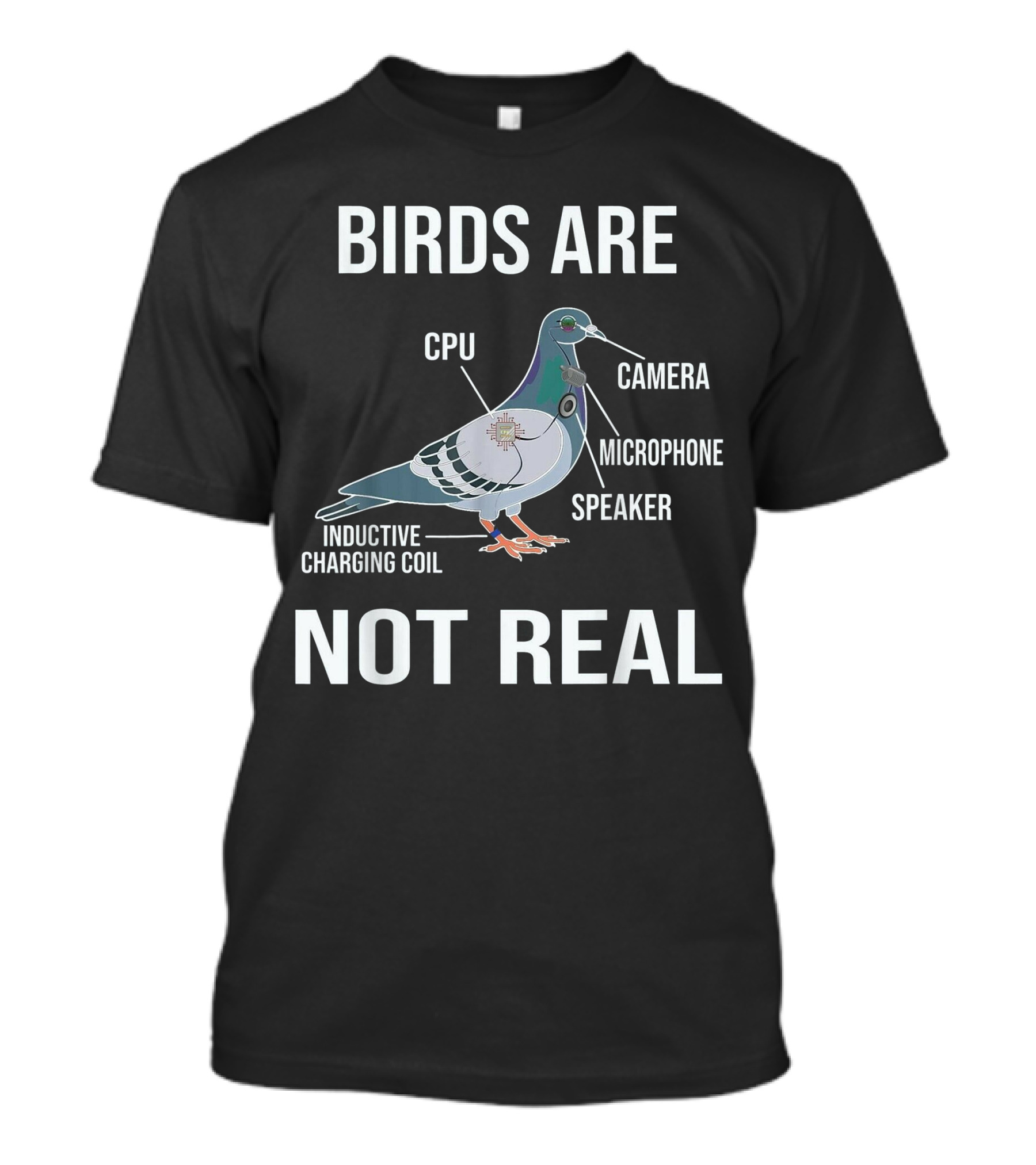 BIRDS ARE NOT REAL CPU CAMERA MICROPHONE SPEAKER INDUCTIVE CHARGING COIL T-Shirt