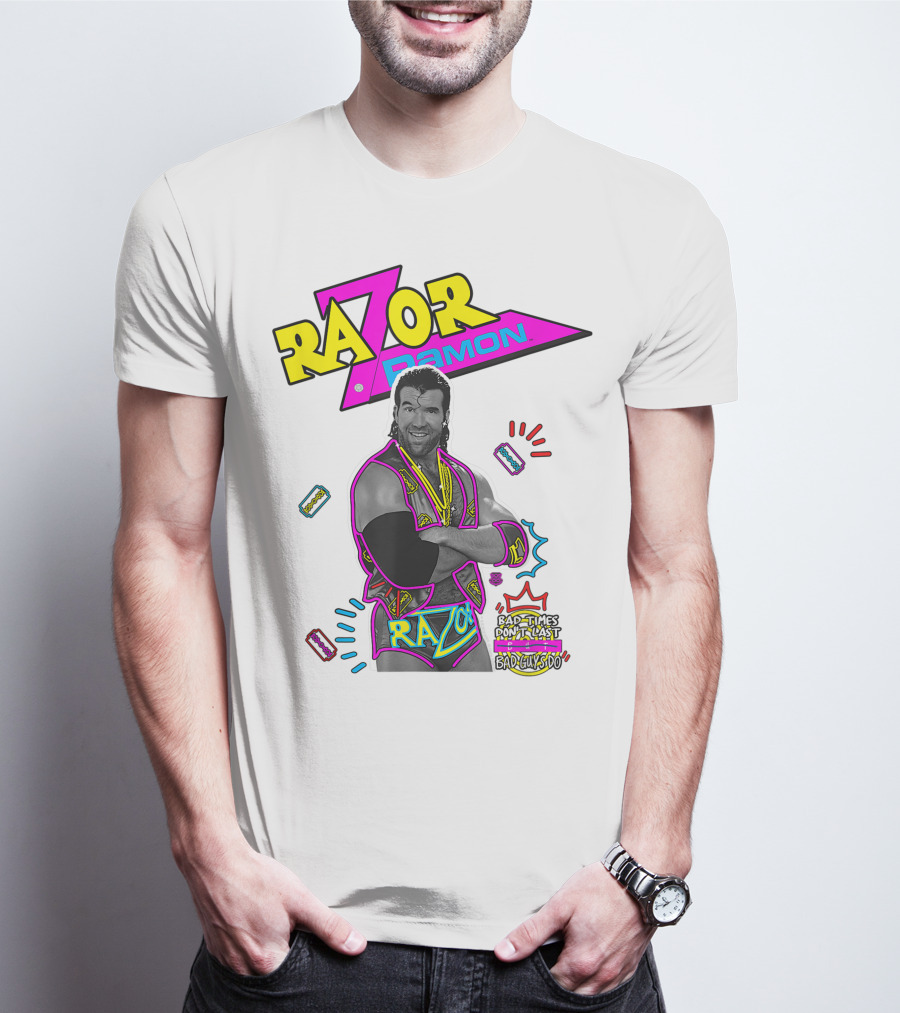 Razor Ramon Bad Times Don't Last But Bad Guys Do T-Shirt