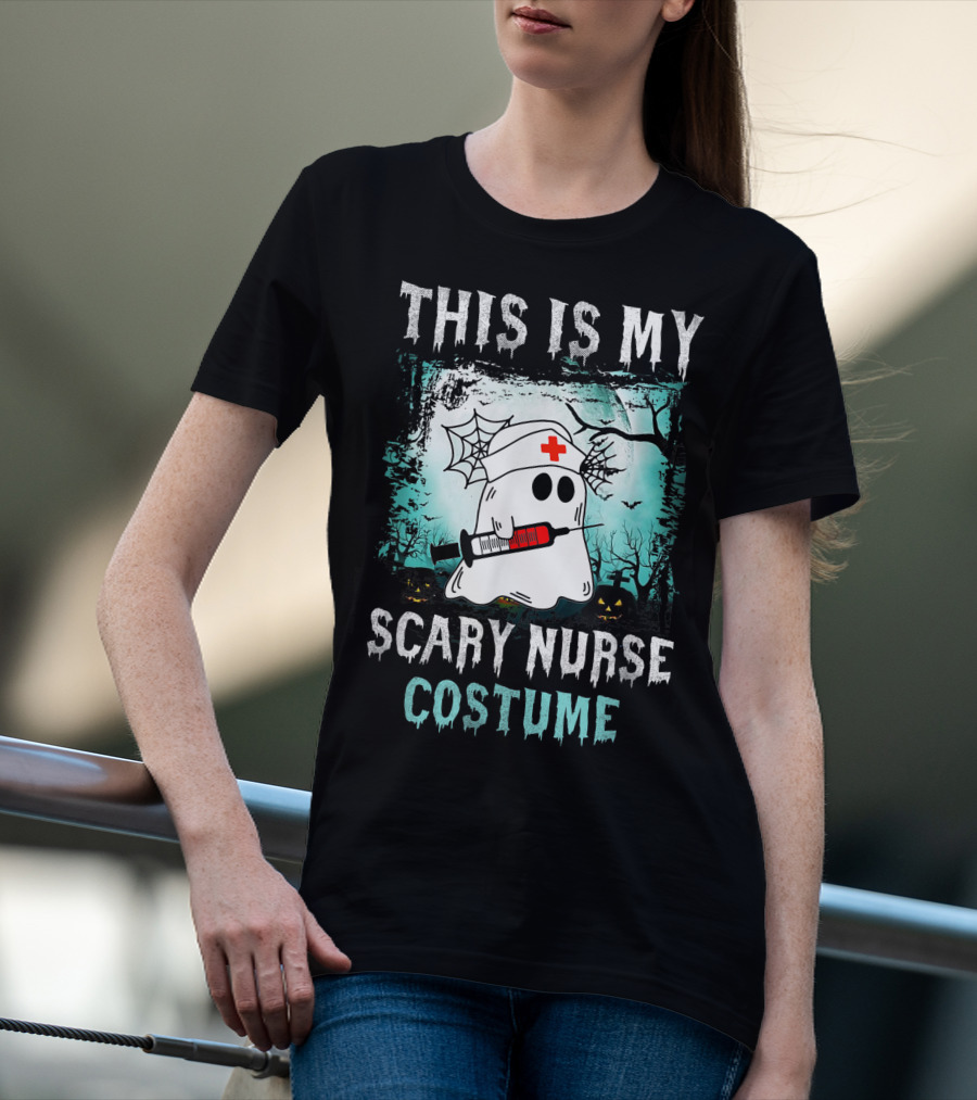 THIS IS MY SCARY NURSE COSTUME Ghost With Syringe And Spider Webs T-Shirt