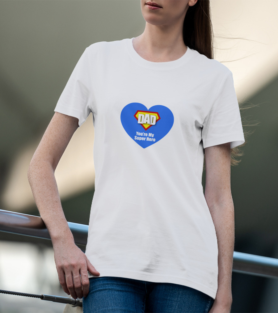 Dad You're My Super Hero Heart Badge T-Shirt