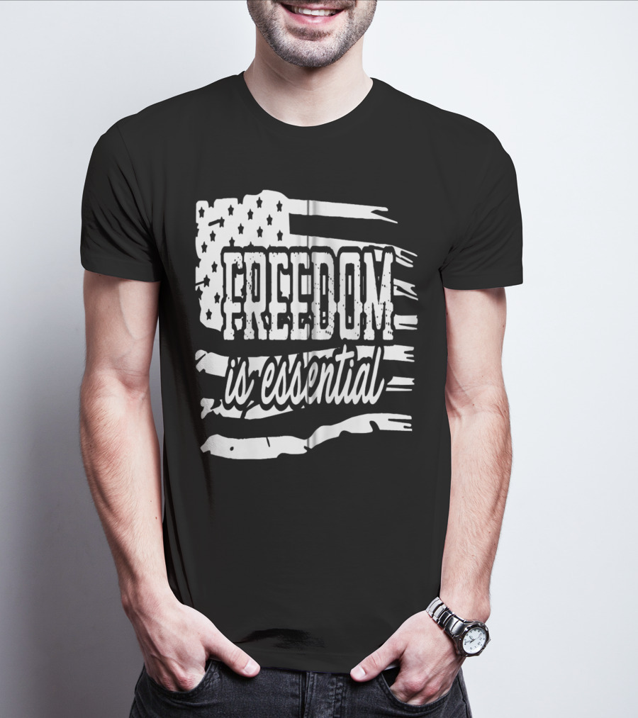 Freedom Is Essential American Flag Patriot USA Decor Zip T-Shirt