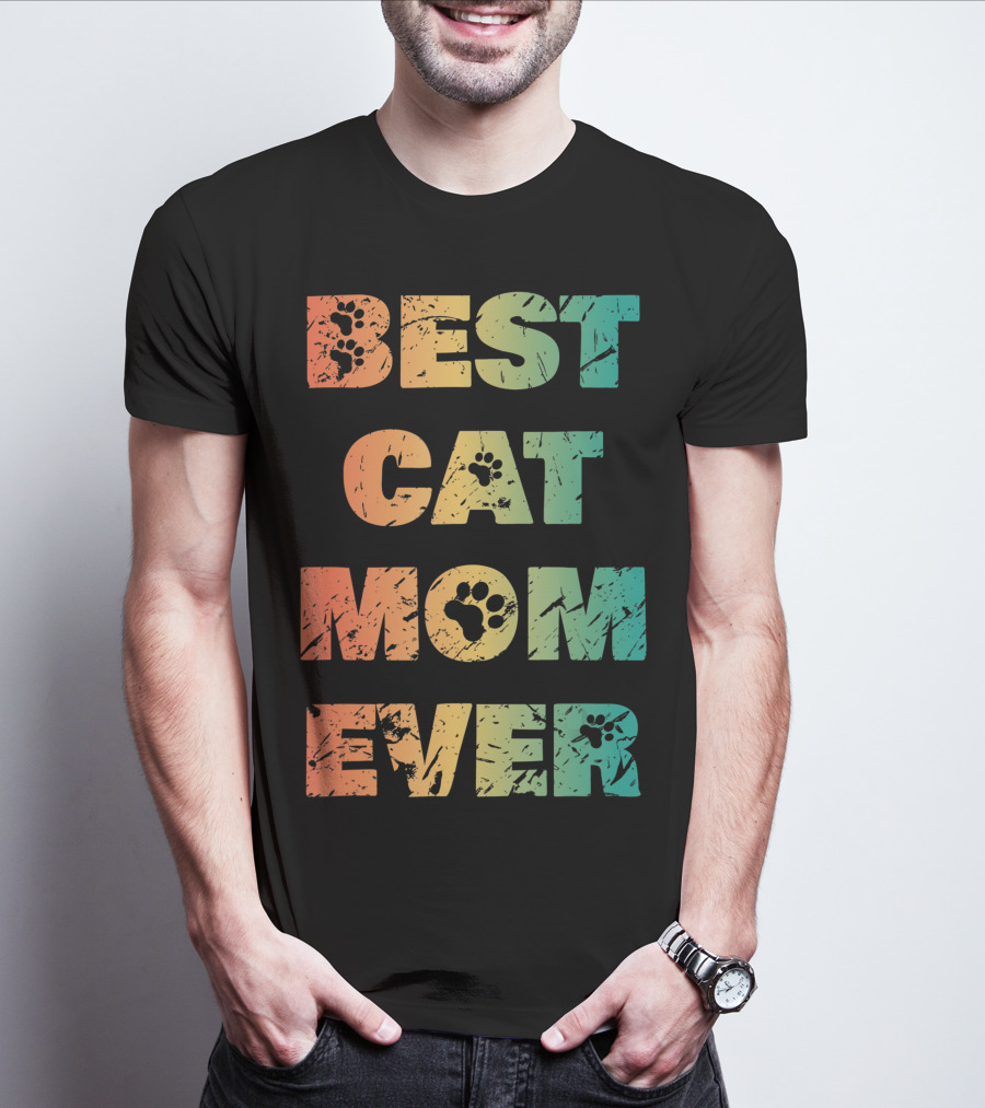 Best Cat Mom Ever Cat Lovers T-Shirt