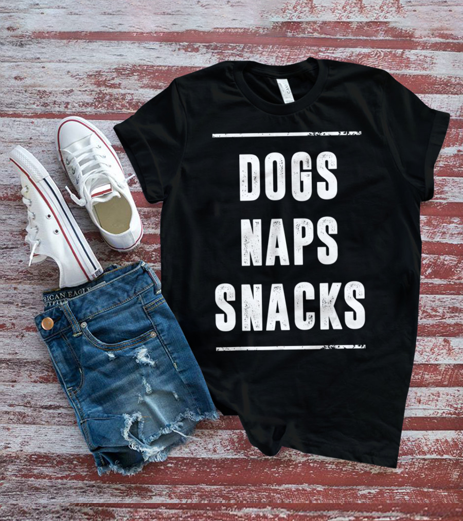 Naps Snacks Dogs Love T-Shirt