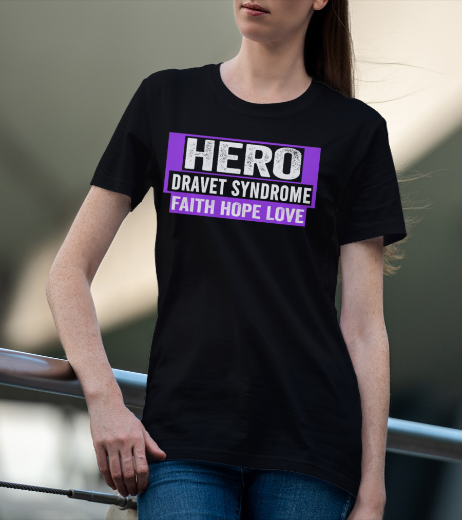 Hero Dravet Syndrome Faith Hope Love Awareness T-Shirt