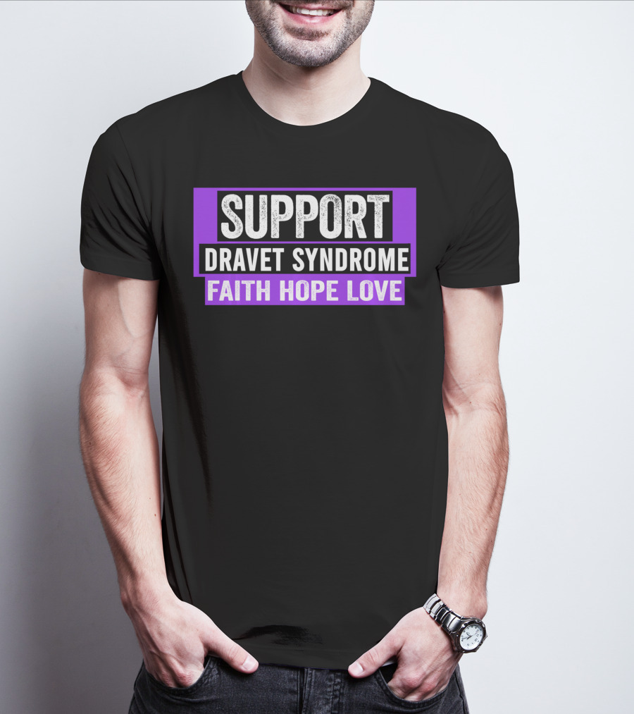 Support Dravet Syndrome Faith Hope Love Dravet Syndrome Awareness T-Shirt