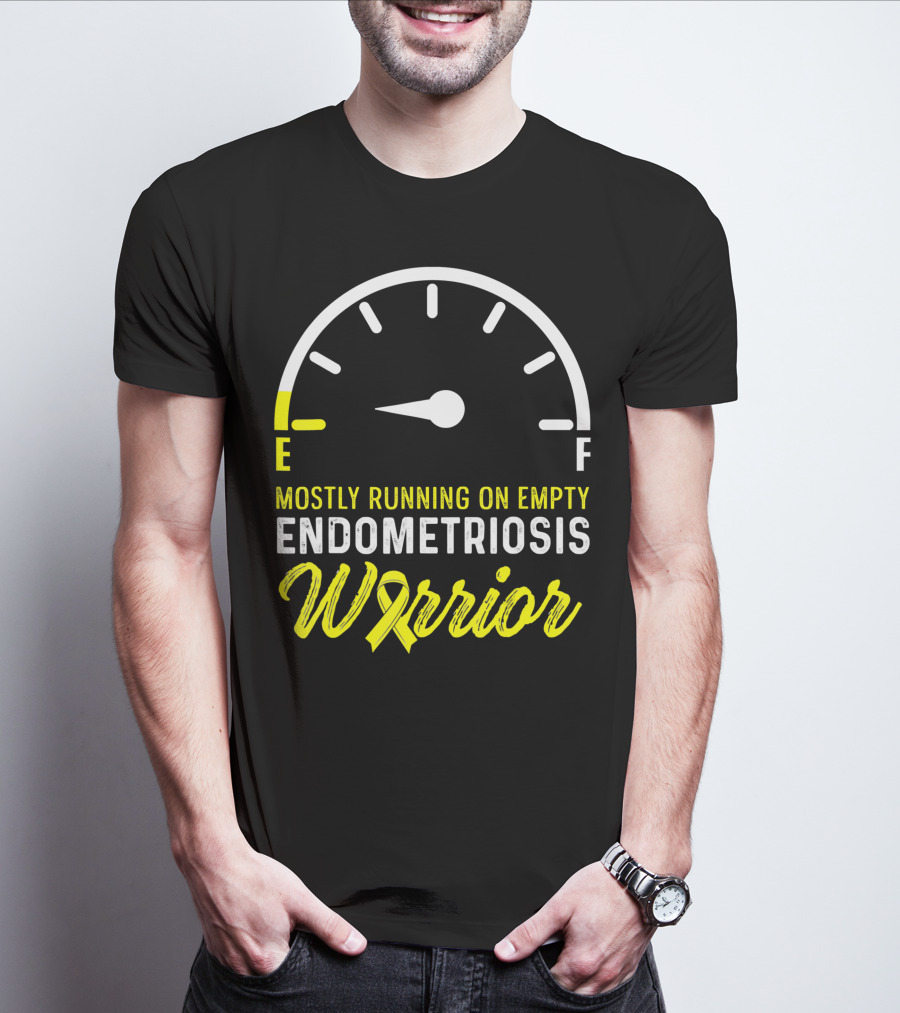Mostly Running On Empty Endometriosis Warrior Fuel Gauge T-Shirt