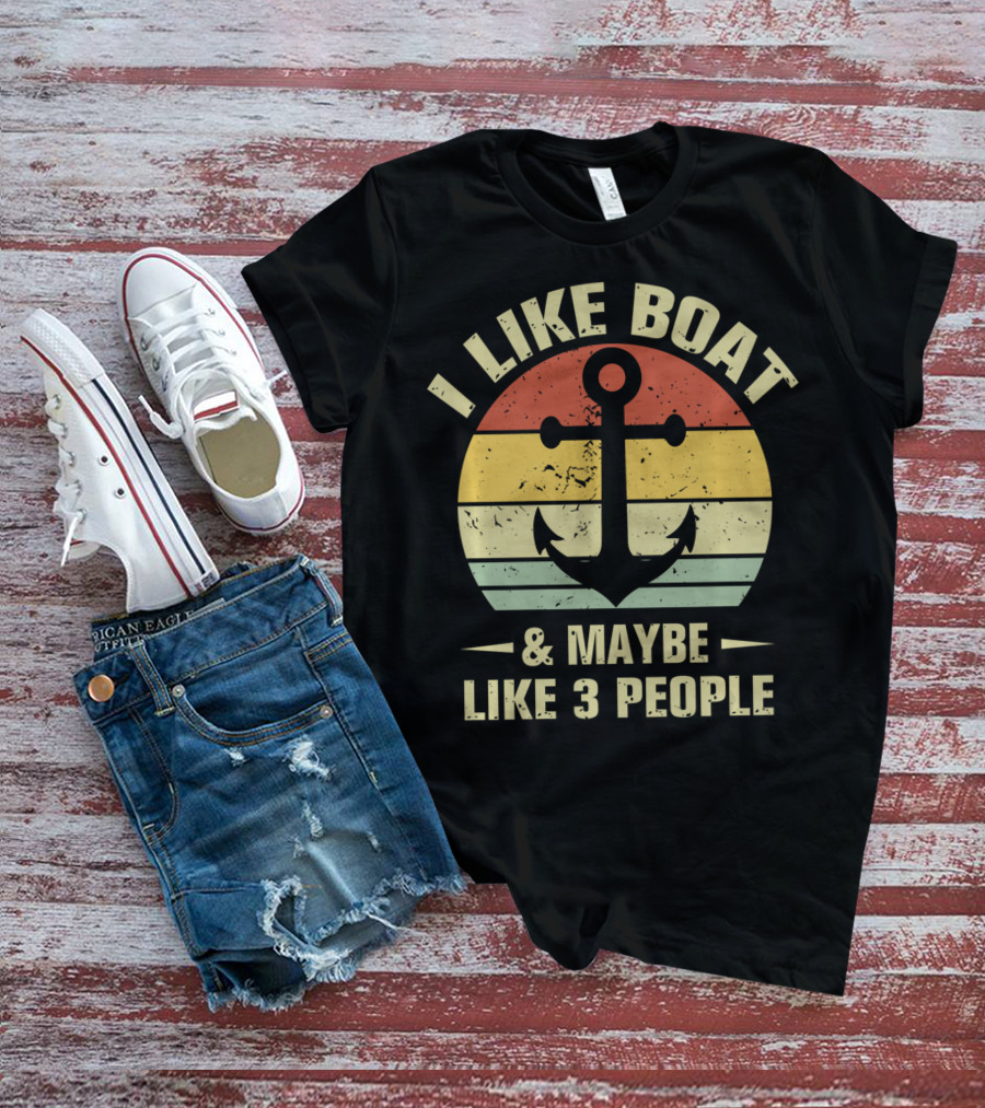 I Like Boat And Maybe Like 3 People Retro Anchor Vintage Look T-Shirt