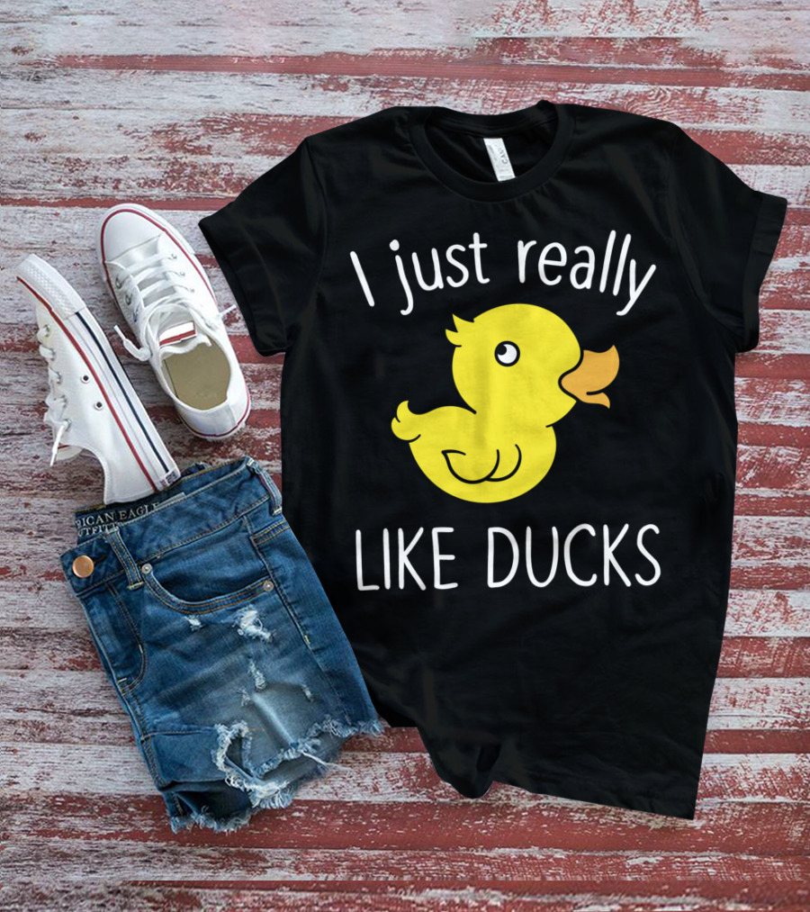 I Just Really Like Ducks Duck Lover T-Shirt
