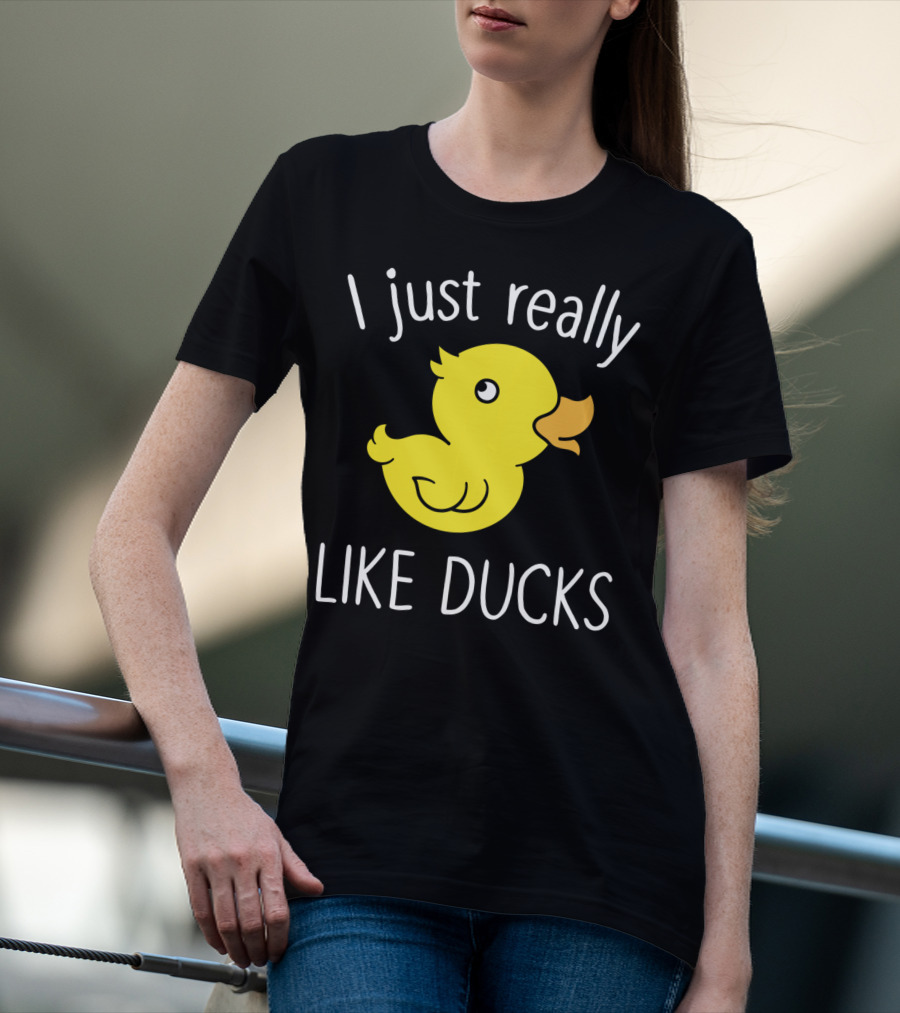 I Just Really Like Ducks Duck Lover T-Shirt