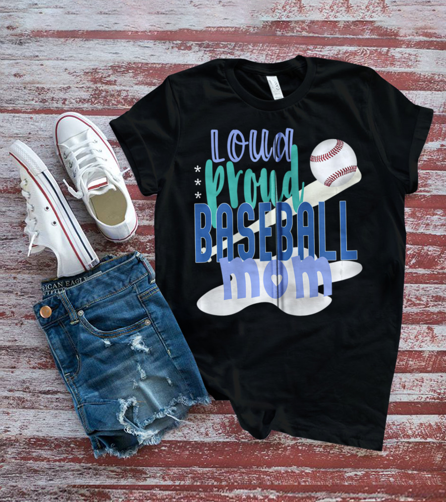 Loud Proud Baseball Mom With Bat And Ball Elements T-Shirt