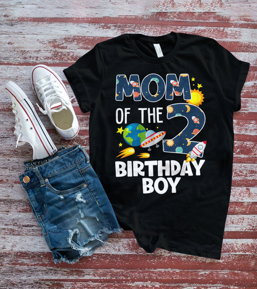 MOM OF THE 2 BIRTHDAY BOY ROCKET SPACE PLANETS UFO SUN STAR T-Shirt