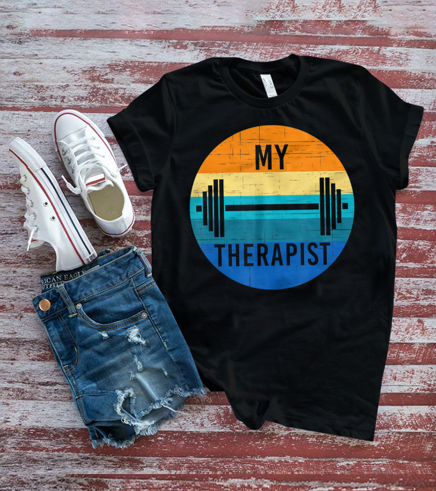 My Therapist Barbell Gym Summer Workout Weightlifting T-Shirt