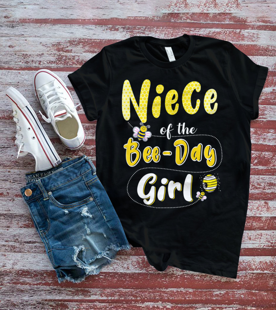 Niece Of The Bee Day Girl Hive Party Birthday Matching T-Shirt
