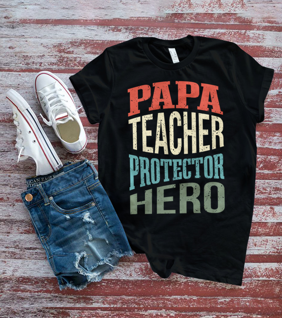 Papa Teacher Protector Hero Father Superhero T-Shirt