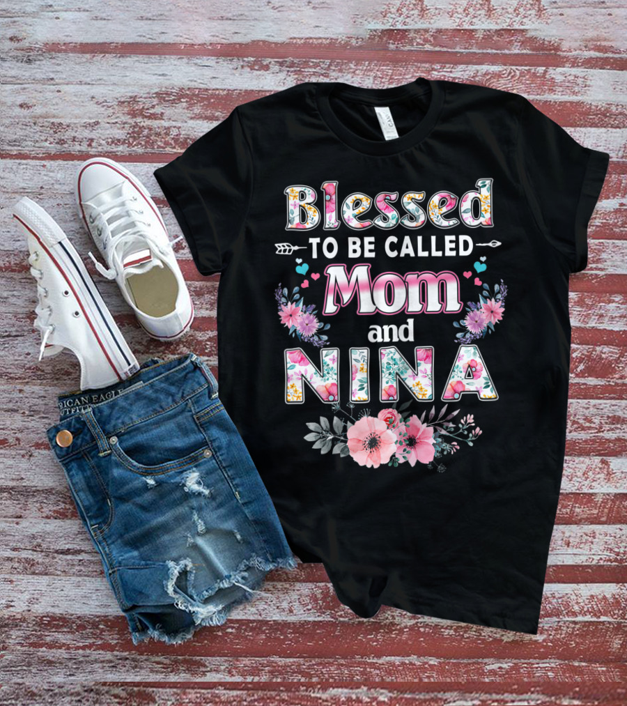 Blessed To Be Called Mom And Nina Floral Design With Heart And Flower Accents T-Shirt