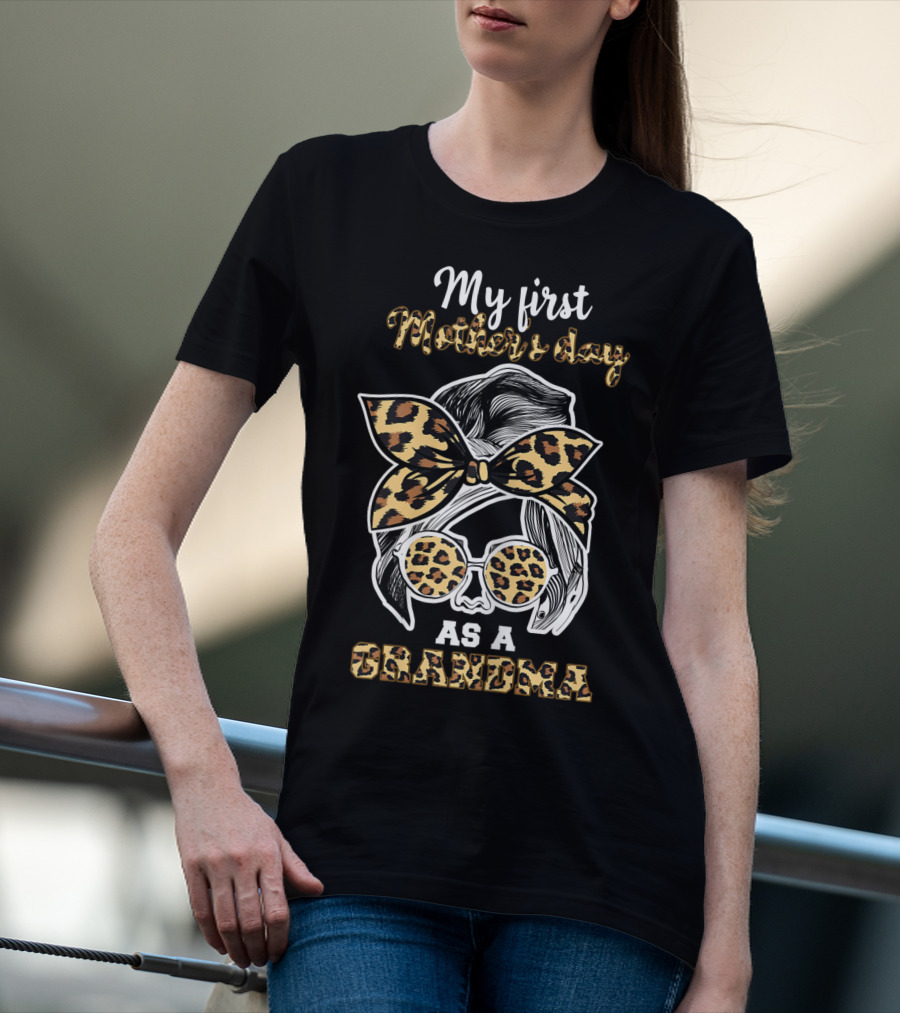 My First Mother's Day As A Grandma Leopard T-Shirt