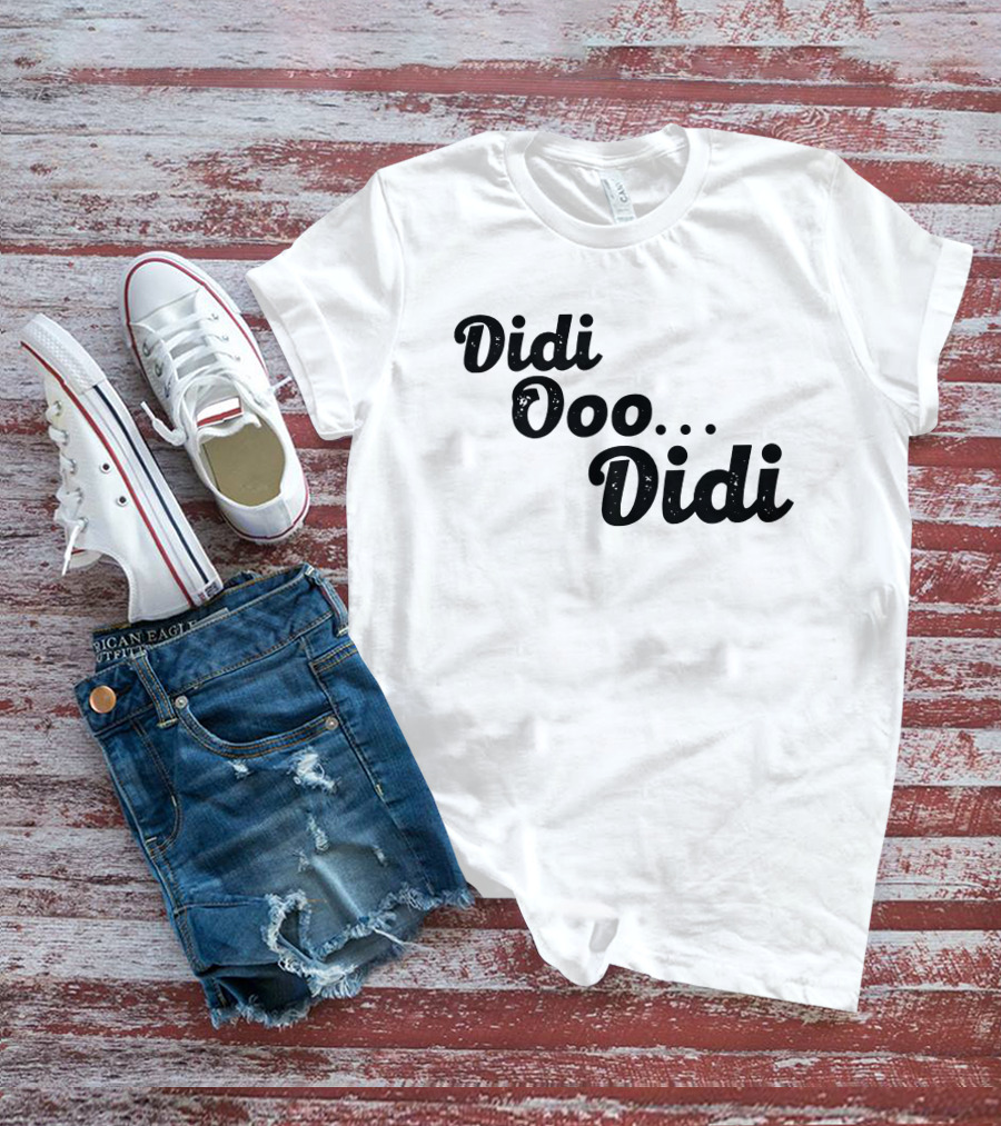 Didi Ooo Didi Playful Repeated Phrase T-Shirt