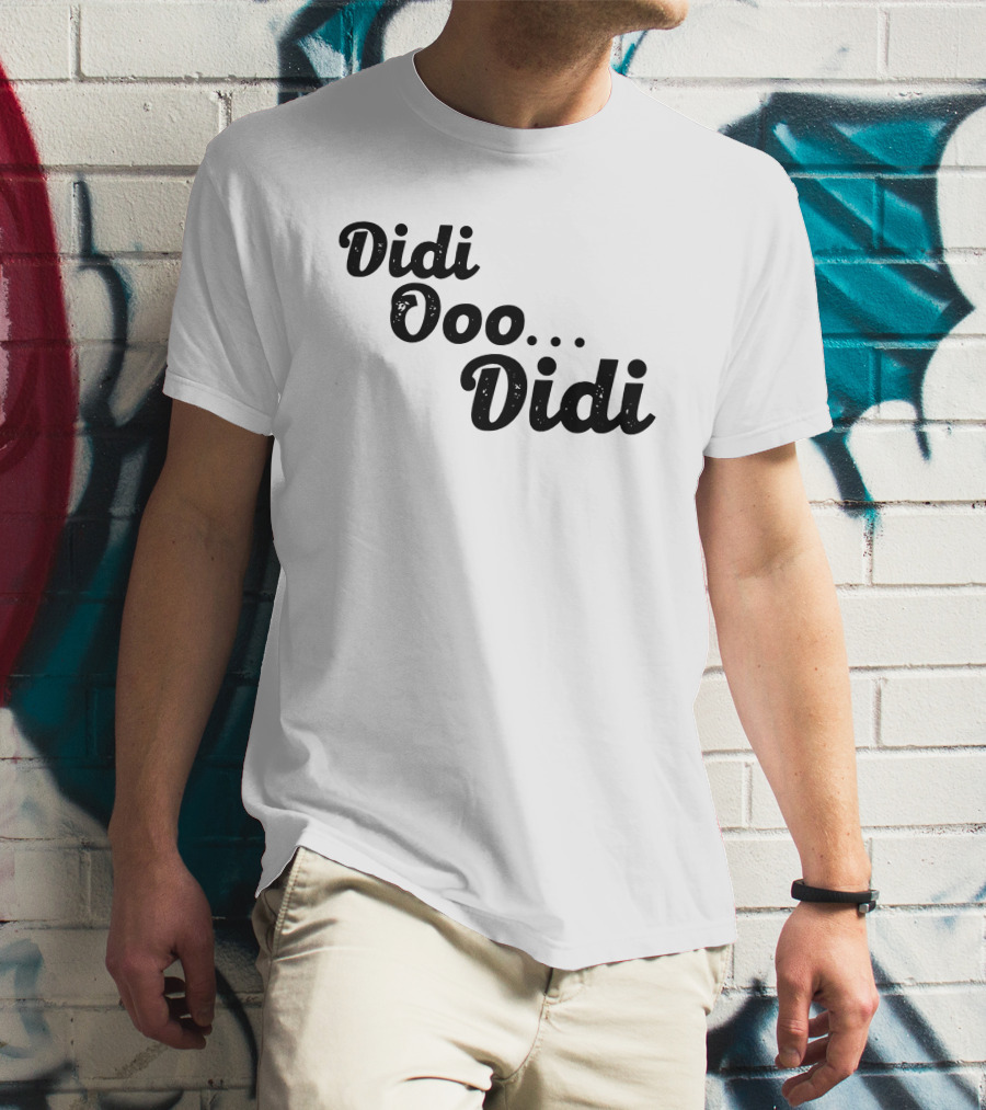 Didi Ooo Didi Playful Repeated Phrase T-Shirt