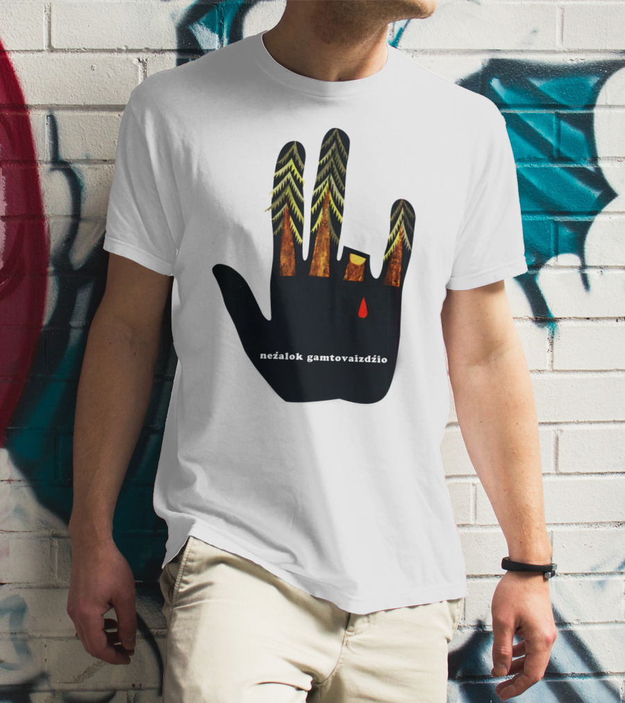 Nežalok Gamtovaizdžio Soviet Lithuanian Environmental Message Hand T-Shirt