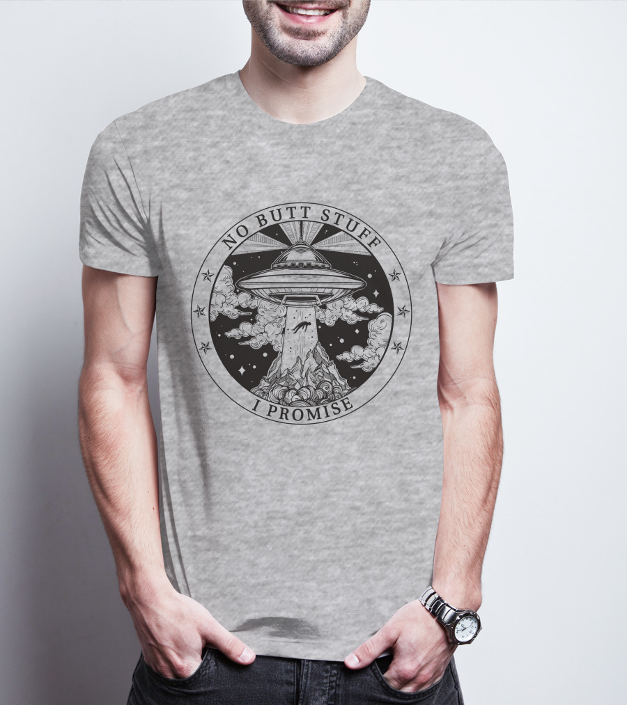 No Butt Stuff I Promise UFO Abduction Retro T-Shirt