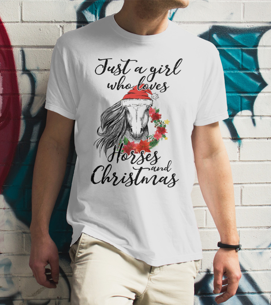 Just A Girl Who Loves Horses And Christmas With Festive Santa Hat And Poinsettias T-Shirt