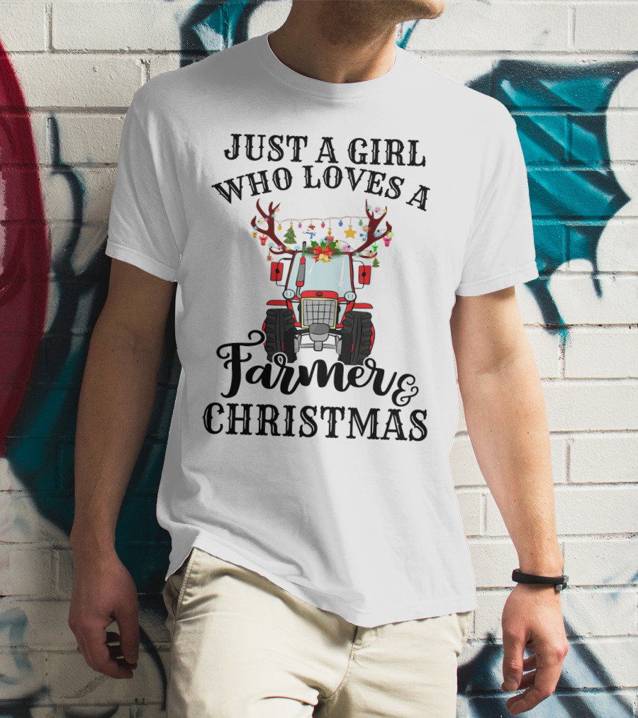 Just A Girl Who Loves A Farmer And Christmas With Festive Tractor And Antlers T-Shirt