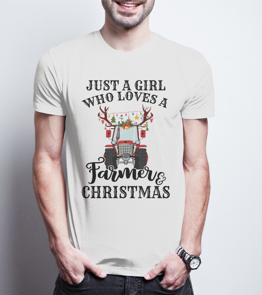 Just A Girl Who Loves A Farmer And Christmas With Festive Tractor And Antlers T-Shirt