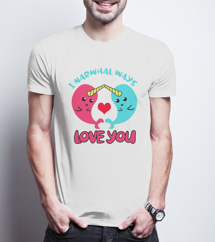 I Narwhal Ways Love You Kawaii Ocean Arctic Heart T-Shirt