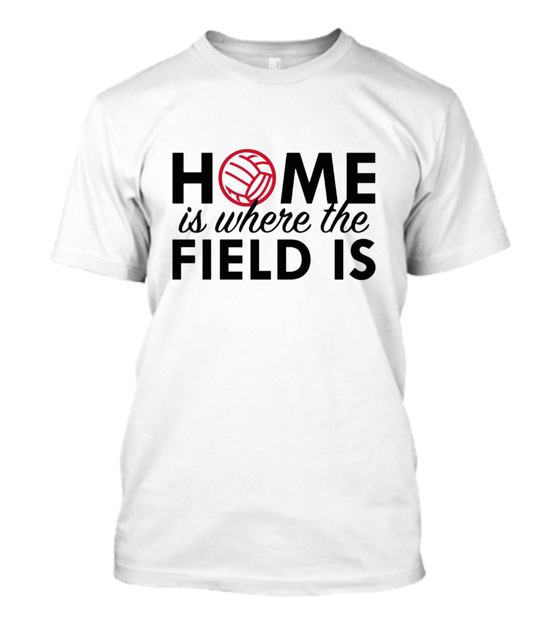 Home Is Where The Field Is Volleyball Passion T-Shirt