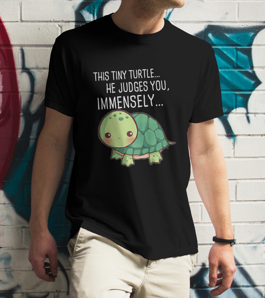 This Tiny Turtle He Judges You Immensely Cute Cartoon T-Shirt
