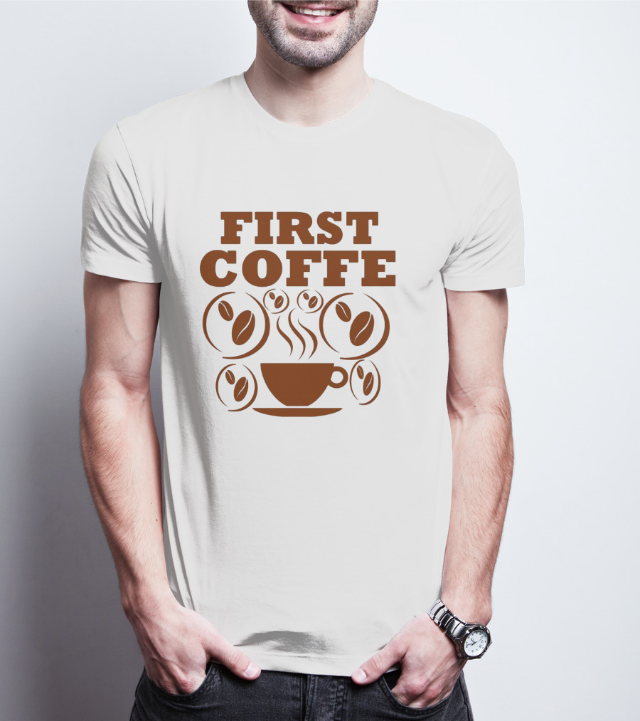 First Coffee Steam Cup Surrounded By Beans T-Shirt