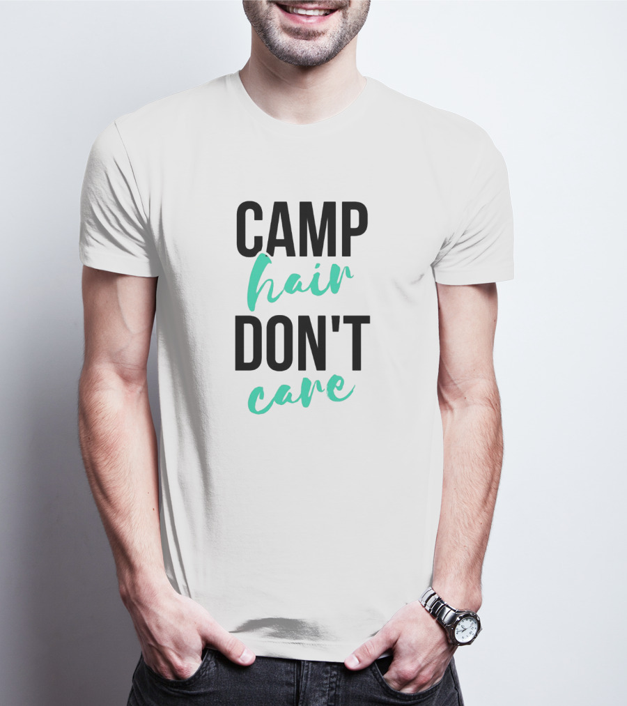 Camp Hair Don't Care Relaxed Outdoor Vibes T-Shirt