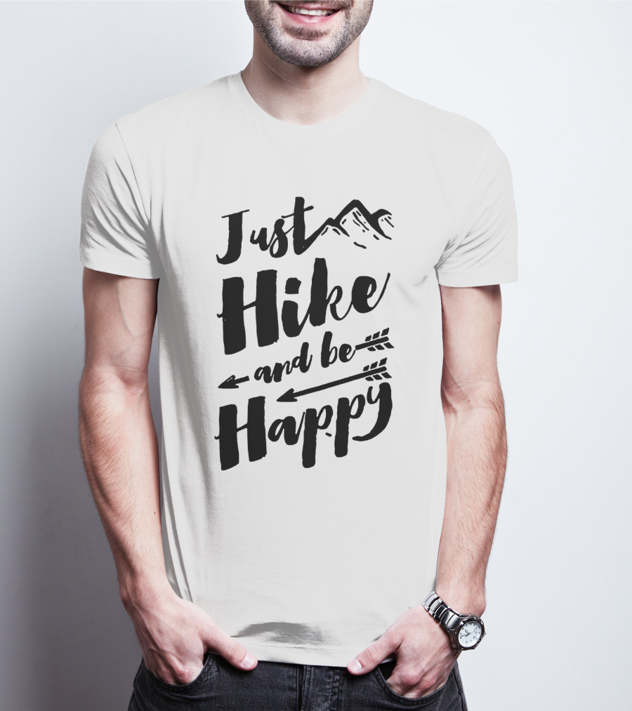 Just Hike And Be Happy With Mountains And Arrows T-Shirt