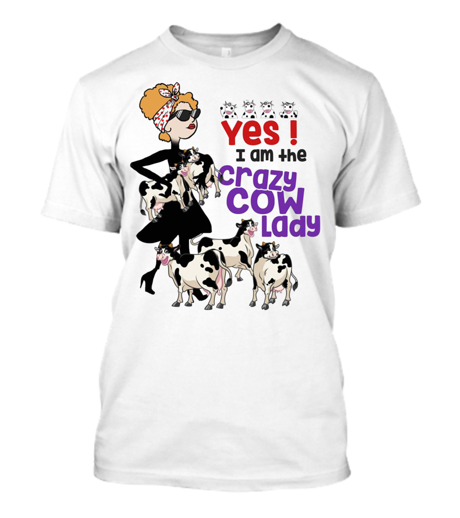 Yes I Am The Crazy Cow Lady With Cartoon Cows And Stylish Woman In Red Bandana And Sunglasses T-Shirt