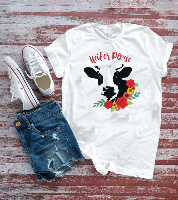Heifer Please Cow With Floral Accents For Country Girls T-Shirt
