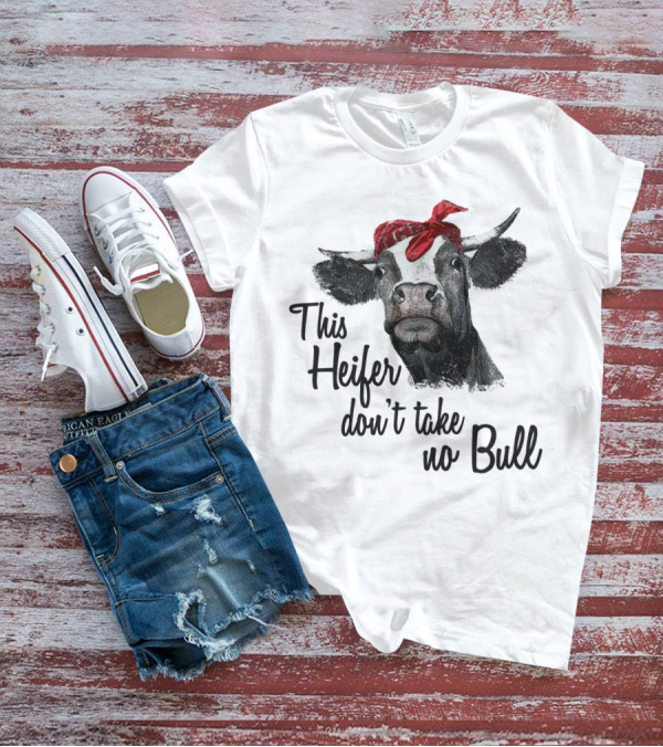 This Heifer Don't Take No Bull Cow With Red Bandana T-Shirt