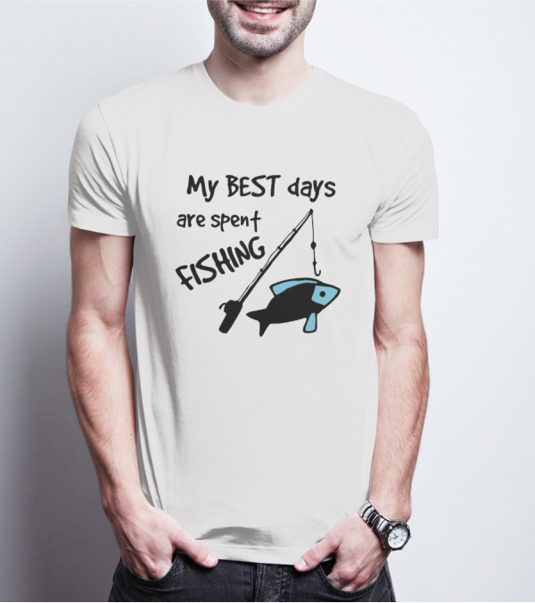 My Best Days Are Spent Fishing With Fishing Rod And Fish T-Shirt