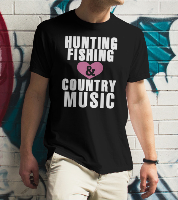 Hunting Fishing And Country Music Heart T-Shirt