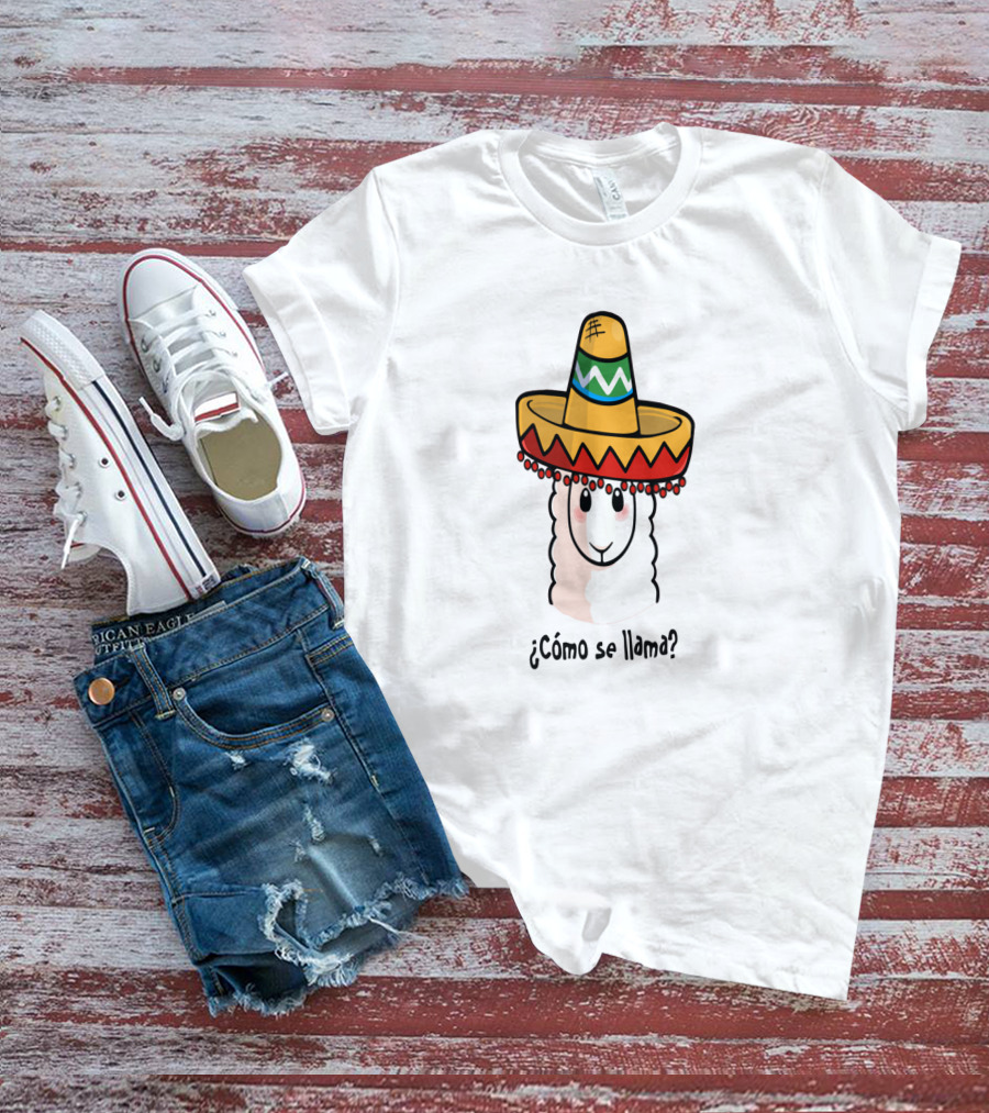 Cómo Se Llama Llama Lovers Sombrero Mexican Hat Fun T-Shirt