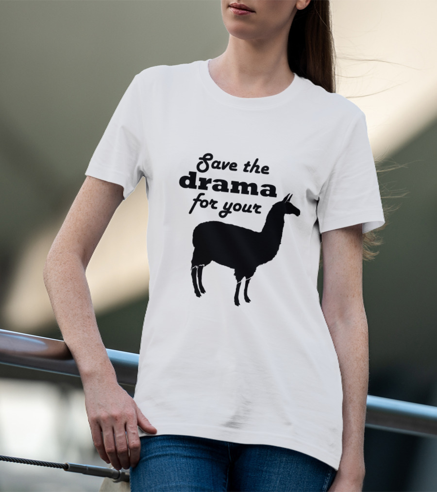 Save The Drama For Your Llama Funny Quote With Silhouette Of Llama T-Shirt