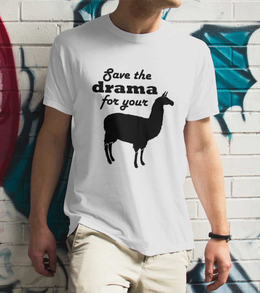Save The Drama For Your Llama Funny Quote With Silhouette Of Llama T-Shirt