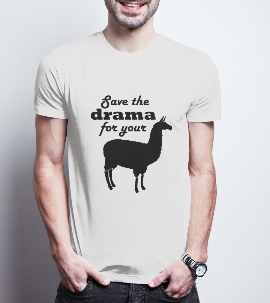 Save The Drama For Your Llama Funny Quote With Silhouette Of Llama T-Shirt