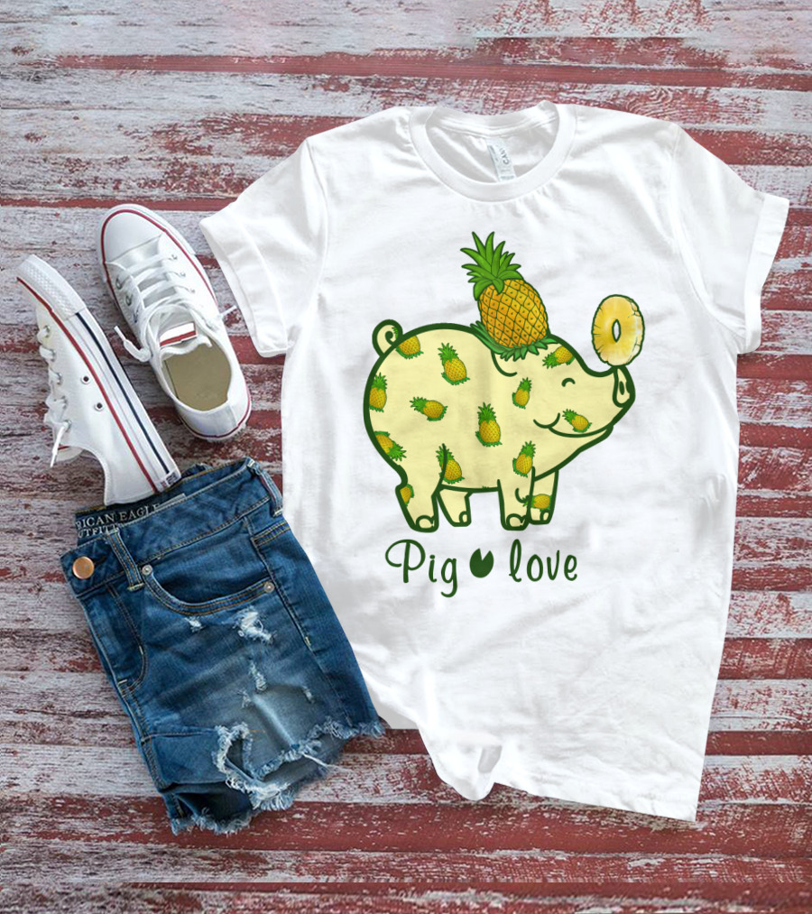 Pig Love Pineapple Cute Pig Farm Animal Pineapple T-Shirt