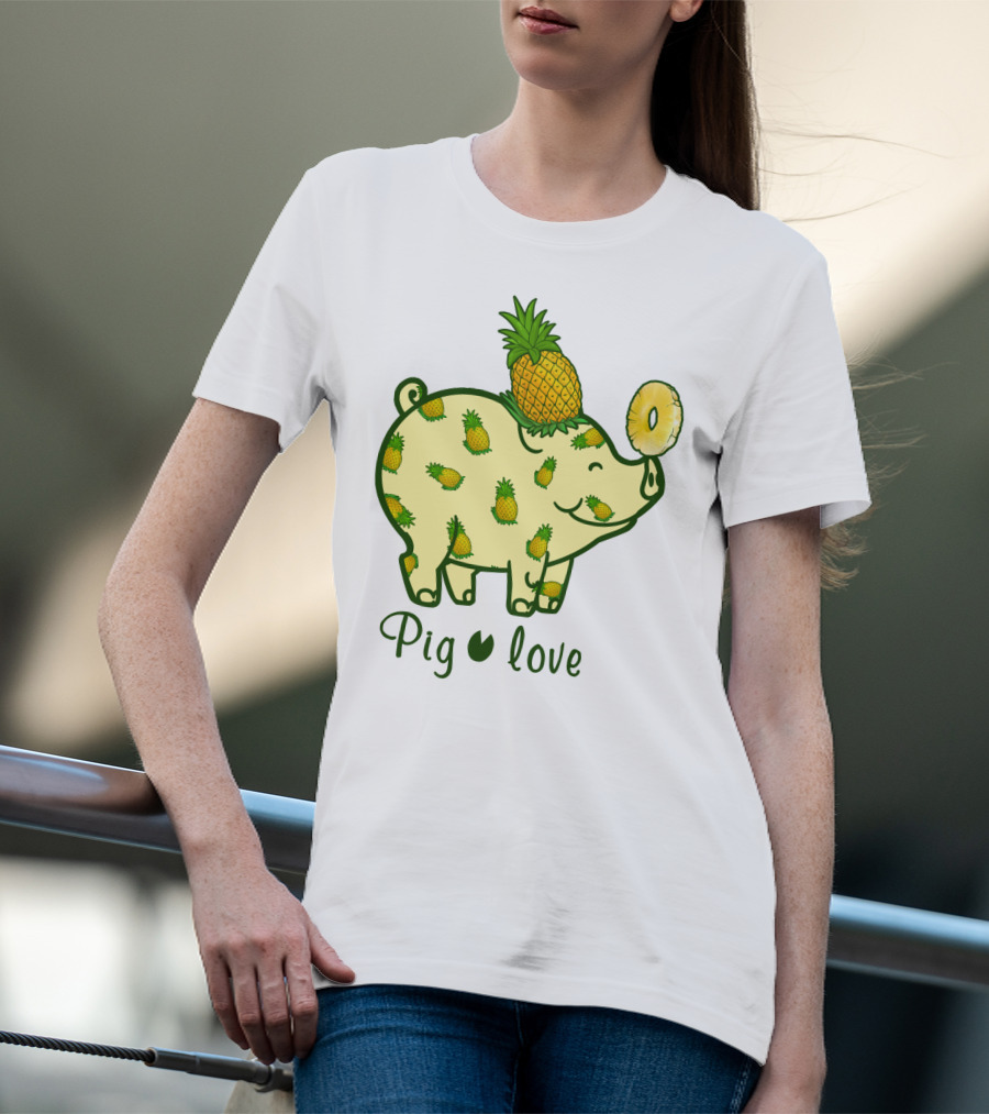 Pig Love Pineapple Cute Pig Farm Animal Pineapple T-Shirt