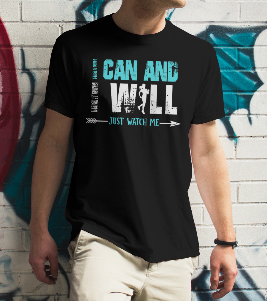 I Can And I Will Just Watch Me Running Motivation With Arrow And Runner T-Shirt