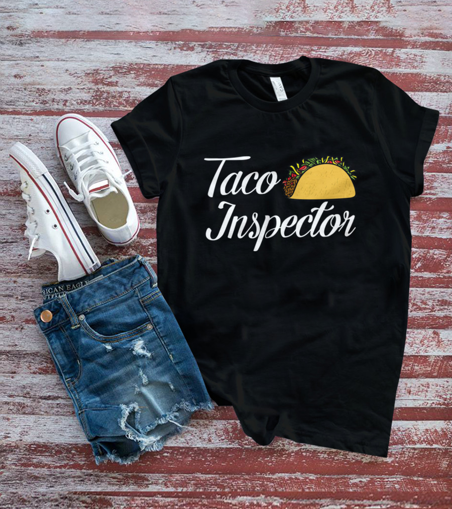 Taco Inspector Fun Foodie T-Shirt With Taco T-Shirt