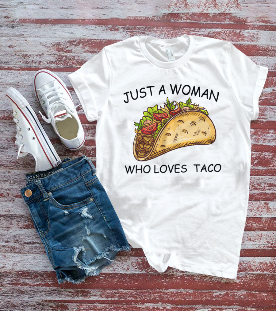 Just A Woman Who Loves Taco With Colorful T-Shirt