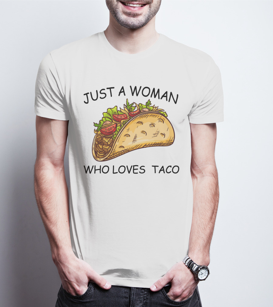 Just A Woman Who Loves Taco With Colorful T-Shirt