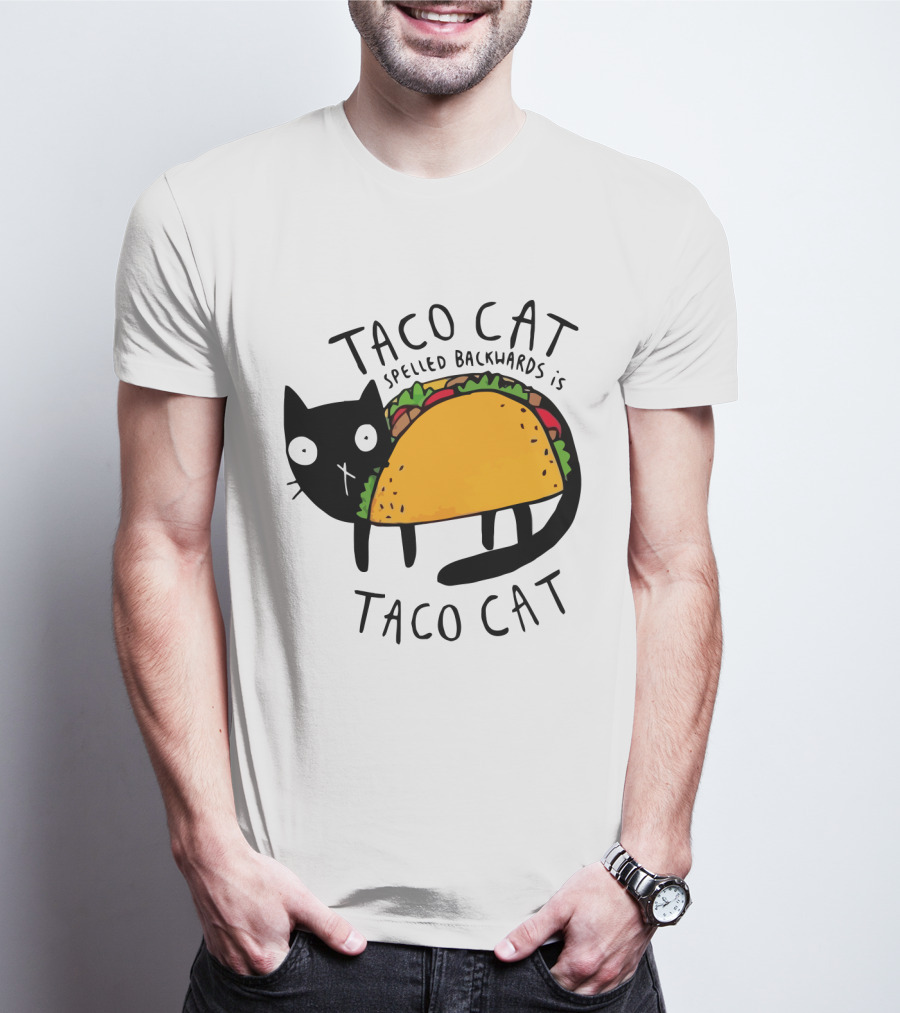 Taco Cat Spelled Backwards Is Taco Cat Funny Tacos Tacocat T-Shirt